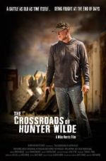 Watch The Crossroads of Hunter Wilde Myflixer