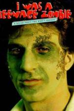 Watch I Was a Teenage Zombie Myflixer