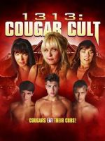 Watch 1313: Cougar Cult Myflixer