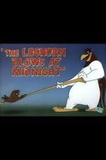 Watch The Leghorn Blows at Midnight (Short 1950) Myflixer