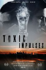 Watch Toxic Impulses Myflixer
