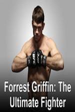 Watch Forrest Griffin: The Ultimate Fighter Myflixer