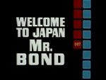 Watch Welcome to Japan, Mr. Bond Myflixer