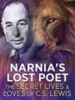 Watch Narnia\'s Lost Poet: The Secret Lives and Loves of CS Lewis Myflixer