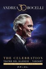 Watch Andrea Bocelli 30: The Celebration Myflixer
