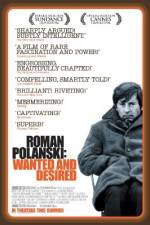 Watch Roman Polanski: Wanted and Desired Myflixer
