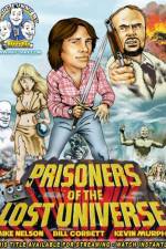 Watch Rifftrax: Prisoners of the Lost Universe Myflixer
