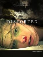 Watch Distorted Myflixer