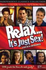 Watch Relax It's Just Sex Myflixer