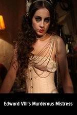 Watch Edward VIII's Murderous Mistress Myflixer