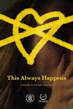Watch This Always Happens Myflixer