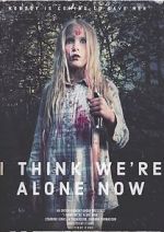 Watch I Think We\'re Alone Now Myflixer