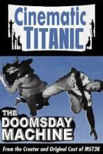 Watch Cinematic Titanic Doomsday Machine Myflixer