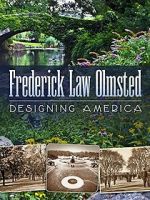 Watch Frederick Law Olmsted: Designing America Myflixer