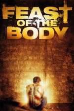 Watch Feast of the Body Myflixer