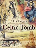 Watch The Enigma of the Celtic Tomb Myflixer