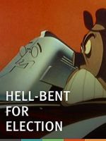 Watch Hell-Bent for Election (Short 1944) Myflixer