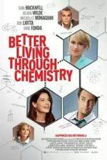 Watch Better Living Through Chemistry Myflixer