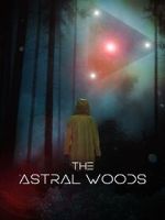 Watch The Astral Woods Myflixer