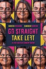 Watch Go Straight Take Left Myflixer