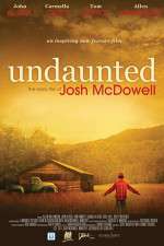Watch Undaunted... The Early Life of Josh McDowell Myflixer