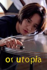 Watch Or Utopia Myflixer