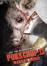 Watch Porkchop II: Rise of the Rind Myflixer
