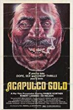 Watch Acapulco Gold Myflixer