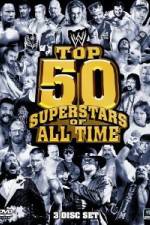 Watch WWE Top 50 Superstars of All Time Myflixer