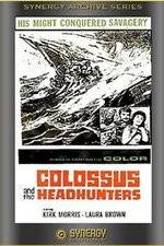 Watch Colossus and the Headhunters Myflixer