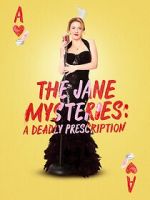 Watch The Jane Mysteries: A Deadly Prescription Myflixer