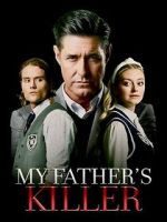 Watch My Father\'s Killer Myflixer