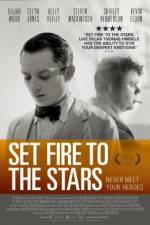 Watch Set Fire to the Stars Myflixer