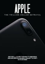 Watch Apple: The Trillion Dollar Betrayal Myflixer