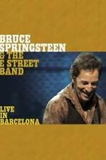Watch Bruce Springsteen & The E Street Band - Live in Barcelona Myflixer