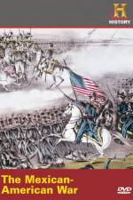 Watch History Channel The Mexican-American War Myflixer