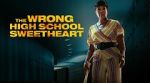 Watch The Wrong High School Sweetheart Myflixer