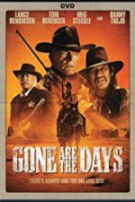 Watch Gone Are the Days Myflixer