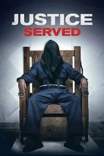 Watch Justice Served Myflixer