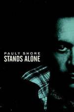 Watch Pauly Shore Stands Alone Myflixer
