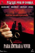 Watch Pel�culas para no dormir Para entrar a vivir Myflixer