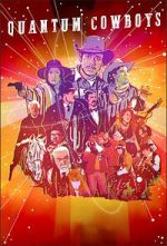 Watch Quantum Cowboys Myflixer