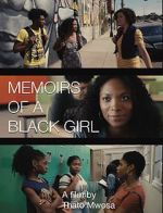 Watch Memoirs of a Black Girl Myflixer