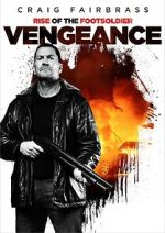 Watch Rise of the Footsoldier: Vengeance Myflixer