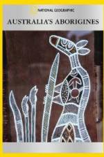 Watch National Geographic Australia\'s Aborigines Myflixer