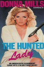Watch The Hunted Lady Myflixer