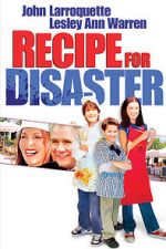 Watch Recipe for Disaster Myflixer