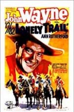 Watch The Lonely Trail Myflixer
