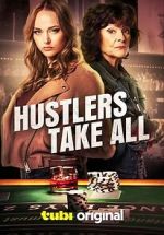 Watch Hustlers Take All Myflixer