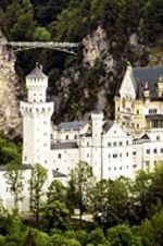 Watch The Fairytale Castles of King Ludwig II Myflixer